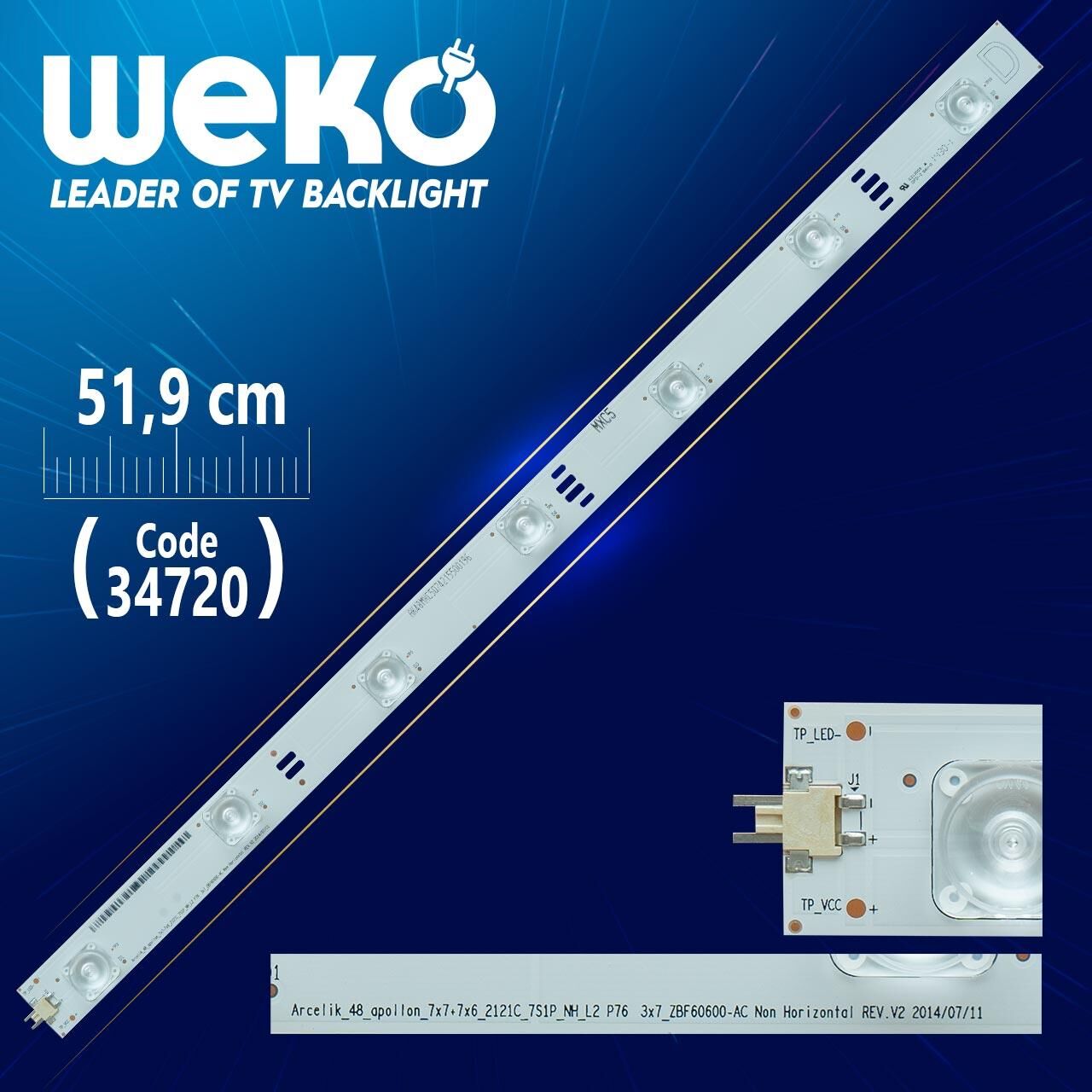 ARCELİK_48_APOLLON_7X7+7X6_2121C_7S1P_NH_L2 P76 3X7 ZBF60600-AC - 51.9 Cm 7 Ledli - WK-14 Led Tv Bar