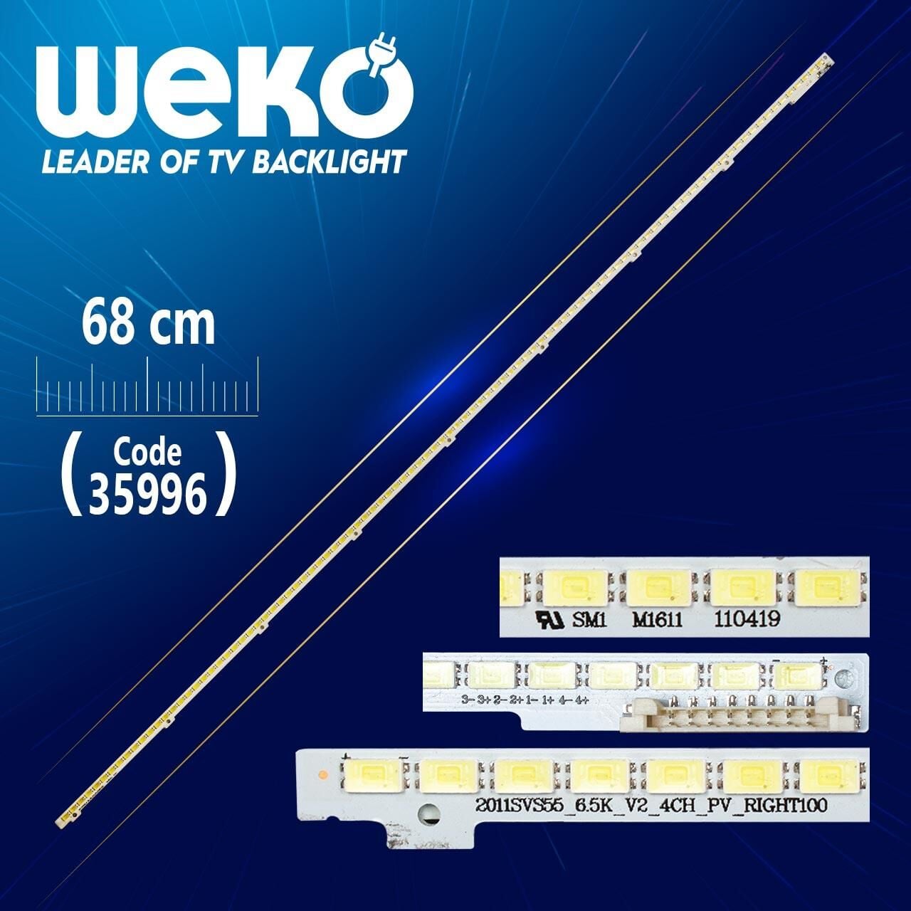 Samsung 2011SVS55 _ 6.5K _ V2 _ 1CH _ PV _ RIGHT100 - 100 LEDLİ 68 CM - Tv Led Bar