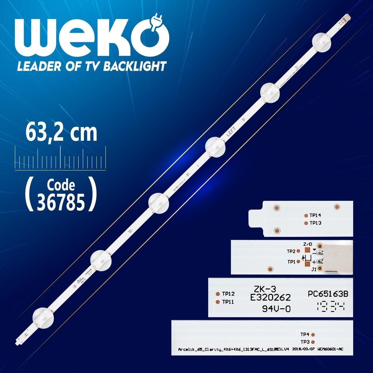 ARCELIK_65_CLARTY_4X6+4X6_1313FCA_L_6S1P REV.V4 WCM60601-AC 6 LEDLİ 63.2 CM - Tv Led Bar