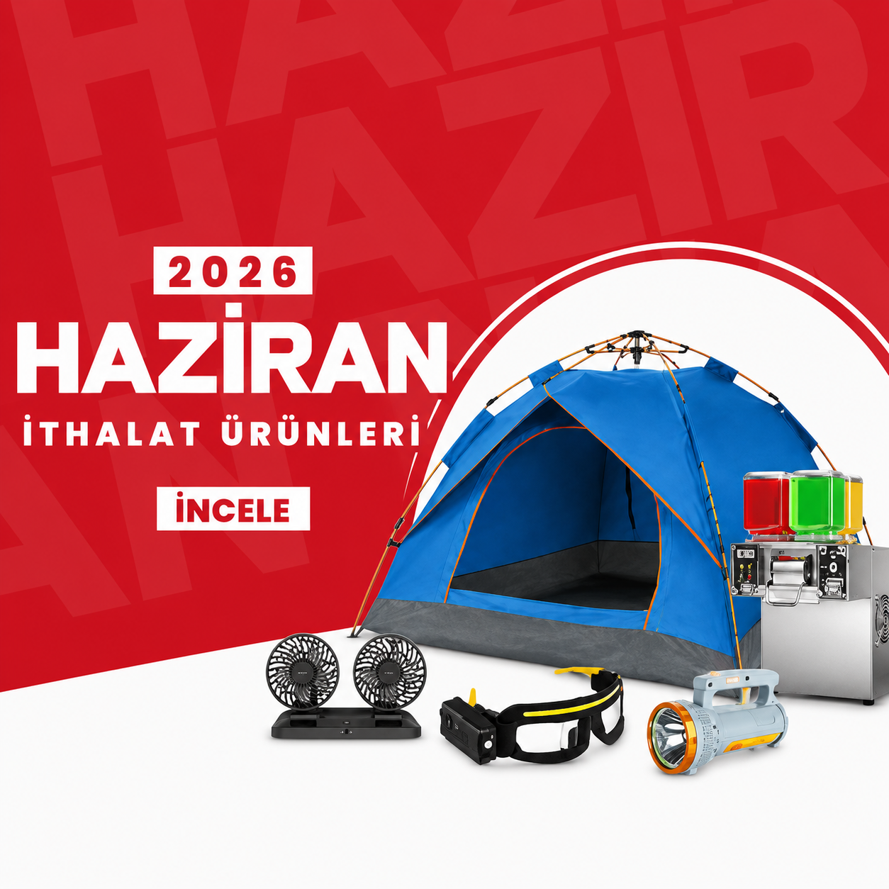 Yeni İthalat Ürünleri Haziran 2026